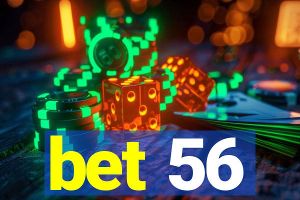 bet 56